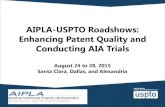AIPLA-USPTO Roadshows: Enhancing Patent Quality and ... USPTO...  AIPLA-USPTO Roadshows: Enhancing