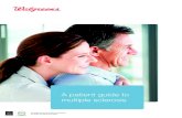 A patient guide to multiple sclerosis - Walgreens .1 Understanding multiple sclerosis Multiple sclerosis