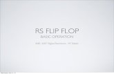 RS FLIP FLOP - mtoledo/4207/S2012/ffop.pdf  RS FLIP FLOP BASIC OPERATION INEL 4207 Digital Electronics