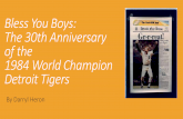 Bless You Boys: The 30th Anniversary of 1984 World Champion Detroit Tigers