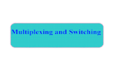Multiplexing and switching(TDM ,FDM, Data gram, circuit switching)
