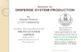 DISPERSE SYSTEM PRODUCTION
