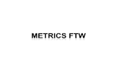 Metrics ftw 1