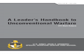 A Leaderâ€™s Handbook to Unconventional Warfare A Leaderâ€™s Handbook to Unconventional Warfare U.S. Army John F. Kennedy Special Warfare Center and School The U.S. Army