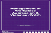 Management of Workplace Aggression & Violence (WAV) WAV...  Management of Workplace Aggression &