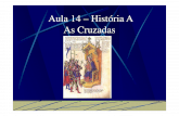 Aula 14 â€“ Hist³ria A As .As Cruzadas Papa Urbano II. As Cruzadas. Fatores das Cruzadas Diminuir