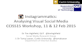Instagrammatics: Analysing Visual Social Media (CCISS15 Workshop)