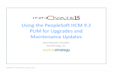 Using the PeopleSoft HCM 9.2 PUM (PeopleSoft Update Manager) for Upgrades and Maintenance Updates - Customer Case Study