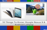 10 Things To Know: Google Nexus 9 & Android Lollipop