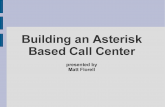 Building an Asterisk Based Call Center - .Base Asterisk Inbound Only Base Asterisk is the easy choice
