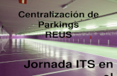 Centralizaci³n de Parkings en Reus