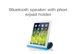 Bluetooth speaker with phone/ipad holder ,