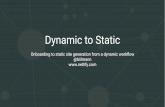 Dynamic to-static