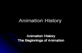The Beginnings of Animation Animation    The Beginnings of Animation Animation History
