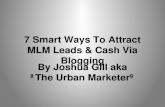 7 Smart Ways To Attract MLM Leads & Cash Via Blogging