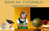 BSHS 401 Tutorials / bshs401dotcom