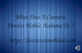 What does a cosmetic dentist do