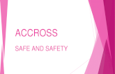 Accross Safe and Safety
