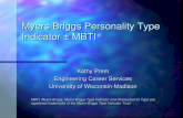 Myers-Briggs Personality Type Indicator â€“ MBTI ïƒ’ Kathy Prem Engineering Career Services University of Wisconsin-Madison MBTI, Myers-Briggs, Myers-Briggs