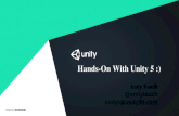 Hands On with the Unity 5 Game Engine! - Andy Touch - Codemotion Roma 2015