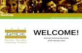 WELCOME! GenCap Technical Workshop 20-25 February 2012