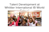 Talent Development at Whittier International IB World School Whittier PTA October 8, 2012
