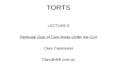 TORTS LECTURE 9 Particular Duty of Care Areas Under the CLA Clary Castrission Clary@40k.com.au