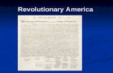 1 Revolutionary America. 2 The First Continental Congress Opposition to the Intolerable Acts drove the colonies together. Opposition to the Intolerable