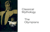 Classical Mythology The Olympians. The Olympians on the Parthenon Eastern Frieze, later 440s. Poseidon, Apollo, Artemis, Aphrodite, Eros HermesDionysus