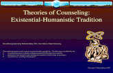 Theories of Counseling: Existential-Humanistic Tradition PowerPoint produced by Melinda Haley, M.S., New Mexico State University. â€œThis multimedia product