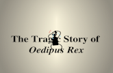 The Tragic Story of Oedipus Rex Youâ€™re going to cry your eyes out