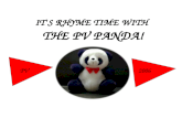 ITâ€™S RHYME TIME WITH THE PV PANDA! PV 2006 nonogogo rakecake WHEN TWO WORDS HAVE THE SAME SOUND AT THE END THEY RHYME!