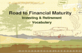 Road to Financial Maturity Investing & Retirement Vocabulary