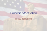 Leadership/Motivation H Edu 4790/6790. Leadership The process of facilitating others to work hard to accomplish important tasks