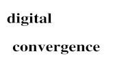 Digital convergence. perspectives: digital convergence historical - media development sociological - communication psychological - experience aesthetical