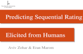Predicting Sequential Rating Elicited from Humans Aviv Zohar & Eran Marom