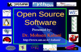 Open Source Software Presented by: Dr. Mohsen Kahani  kahani