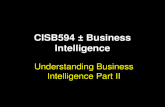 CISB594 â€“ Business Intelligence Understanding Business Intelligence Part II