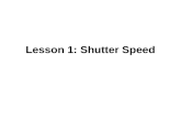 Lesson 1: Shutter Speed. Exposure Basics ISO + Shutter Speed + Aperture