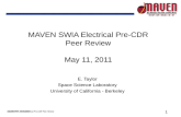 1 MAVEN PFP SWIA Electrical Pre-CDR Peer Review MAVEN SWIA Electrical Pre-CDR Peer Review May 11, 2011 E. Taylor Space Science Laboratory University of