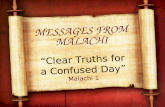 MESSAGES FROM MALACHI â€œClear Truths for a Confused Dayâ€‌ Malachi 1
