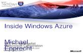 Michael Epprecht IT Pro Evangelist Microsoft Corporation Inside Windows Azure  @microsoft.com twitter: @fastflame