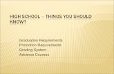 Graduation Requirements Promotion Requirements Grading System Advance Courses