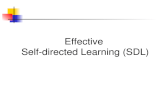 Effective Self-directed Learning (SDL). Road Map What is SDL? Why we should be self-directed learner ? 12 Tips for SDL Conclusion