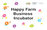 Happy Farm Business Incubator. Happy Farm Business Incubator: