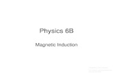 Physics 6B Magnetic Induction Prepared by Vince Zaccone For Campus Learning Assistance Services at UCSB
