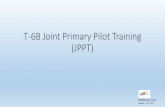 T-6B Joint Primary Pilot Training (JPPT) Joint Primary Pilot Training (JPPT)   Updated: