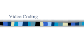 Video Coding. Introduction Video Coding The objective of video coding is to compress moving images. The MPEG (Moving Picture Experts Group) and H.26X