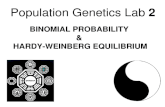 Population Genetics Lab 2 BINOMIAL PROBABILITY & HARDY-WEINBERG EQUILIBRIUM