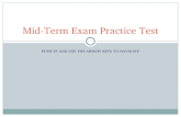 PUSH F5 AND USE THE ARROW KEYS TO NAVIGATE Mid-Term Exam Practice Test